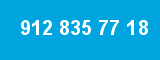 912 835 77 18
